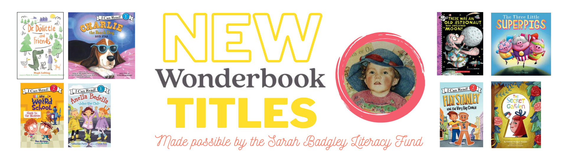 New WonderBook Titles made possible by the Sarah Badgley Fund with some covers of books