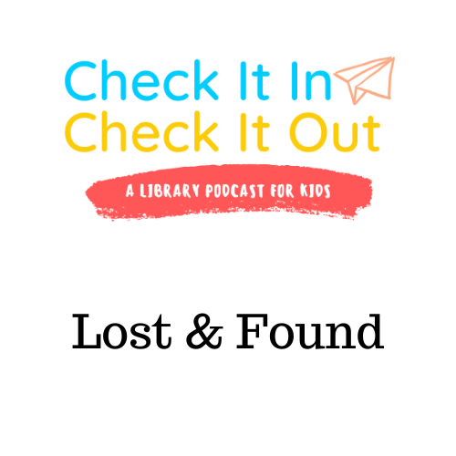 Title card for Check It In Check It Out episode: Lost and Found