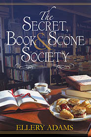 The Secret Book and Scone Society by Ellery Adams