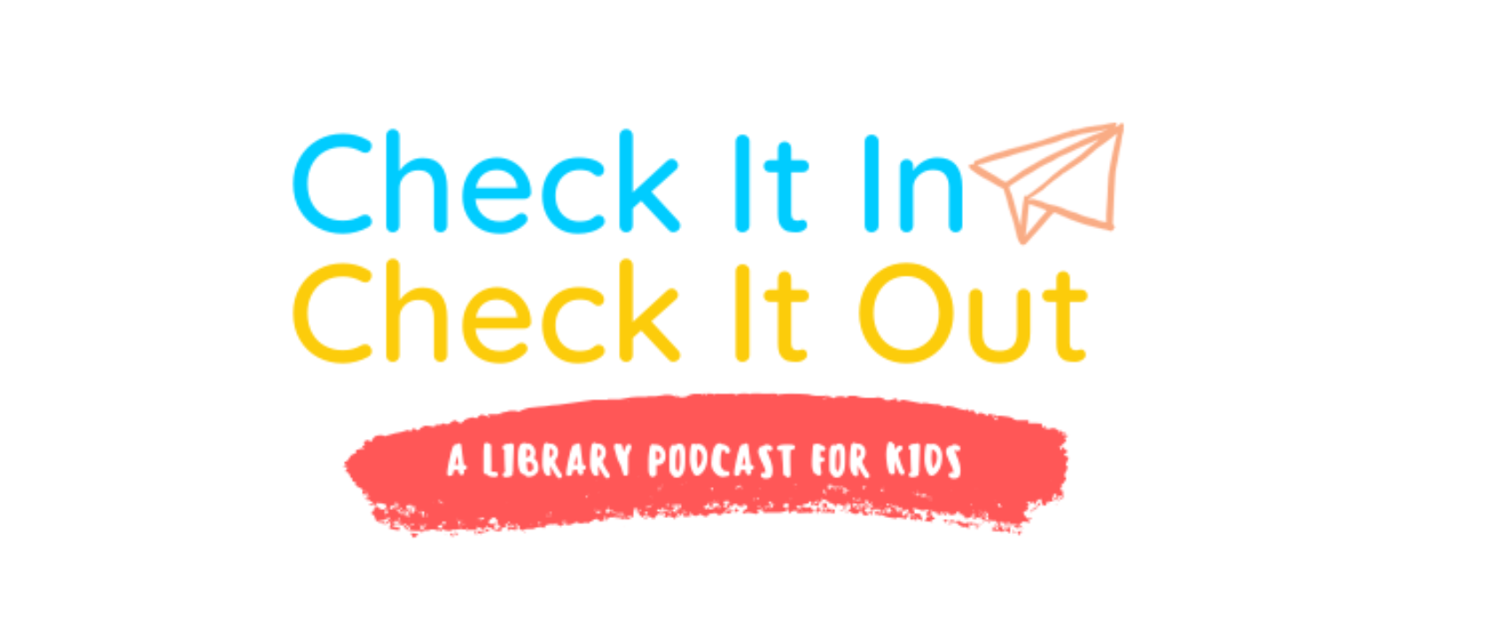 Check It In Check It Out, a library podcast for kids graphic