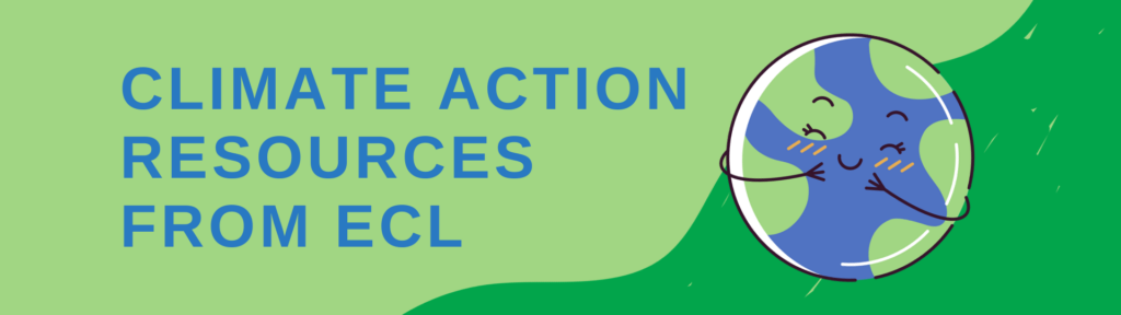 climate action resources from ECL with a friendly Earth graphic